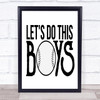 Lets Do This Boys Baseball Quote Typography Wall Art Print