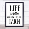 Life Better On The Farm Quote Typography Wall Art Print