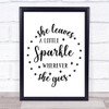 She Leaves Sparkle Wherever She Goes Quote Typography Wall Art Print