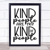 Kind People My Kind Of People Quote Typography Wall Art Print