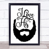 I Love His Beard Quote Typography Wall Art Print