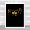Love Is Love Gold Black Quote Typography Wall Art Print