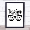 Retired Teacher Of Duty Quote Typography Wall Art Print