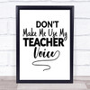 Funny Teacher Voice Quote Typography Wall Art Print