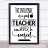 Influence Of A Good Teacher Quote Typography Wall Art Print