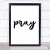 Pray Quote Typography Wall Art Print