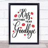 New Year Kiss Goodbye Mistletoe Quote Typography Wall Art Print