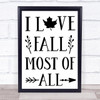 I Love Fall Most Of All Quote Typography Wall Art Print