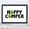 Happy Camper Landscape Trees Quote Typography Wall Art Print