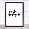 Push Yourself Quote Typography Wall Art Print