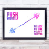 Push Yourself Weight Lifting Gym Pink Quote Typography Wall Art Print
