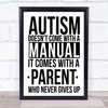 Autism No Manual Parent Who Never Gives Up Quote Typography Wall Art Print