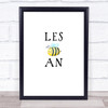 Les Bee An Lesbian Gay Quote Typography Wall Art Print