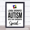 Look Beyond Autism See Someone Special Quote Typography Wall Art Print