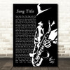 Any Song Lyrics Custom Black & White Saxophone Player Song Lyric Print