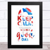 Captain Tom Keep Calm Tomorrow Will Be A Good Day Great Britain Wall Art Print