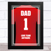 Dad No.1 Football Shirt Red Personalised Dad Father's Day Gift Wall Art Print