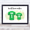 Dad team Mates Football Shirts Green Personalised Father's Day Gift Print