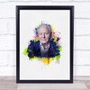 David Attenborough Colour Splatter Drip Wall Art Print