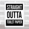 Straight Outta Toilet Paper Lockdown Wall Art Print