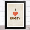 I Love Rugby Rustic Simple Wall Art Print