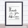 Thank You For Making A Difference Quote Personalised Wall Art Print