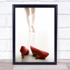 Fashion Red Shoes Shoe Legs Leg Foot Feet Wall Art Print