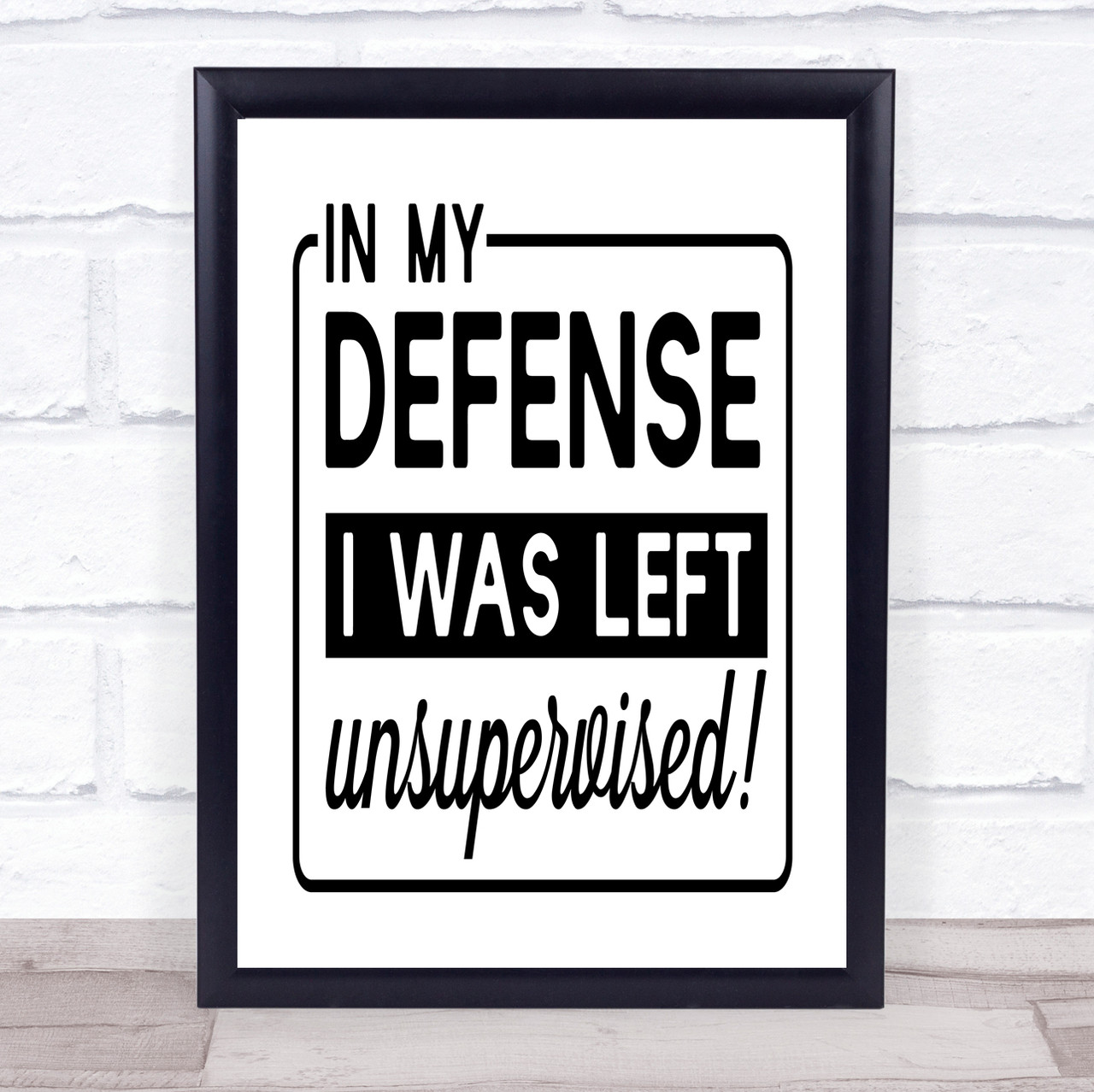 Funny Defensive Quotes Gen X In My Defense I Was Left Unsupervised