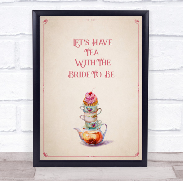 Let's Have Tea With Bride To Be Vintage Tea And Cups Personalised Party Sign