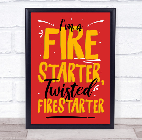 The Prodigy Firestarter Red Orange Typography Music Song Lyric Wall Art Print