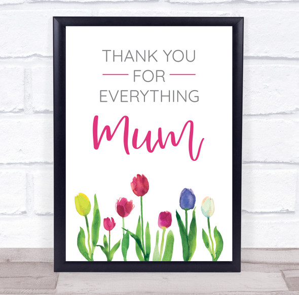 Thank You For Everything Mum Tulip Flowers Personalised Gift Art Print
