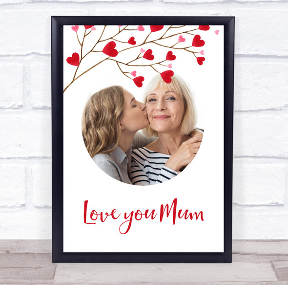 Love You Mum Photo Sentiment Heart Branch Personalised Gift Art Print