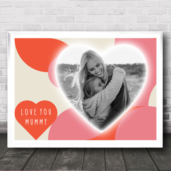 Love You Mummy Hearts Photo Personalised Gift Art Print