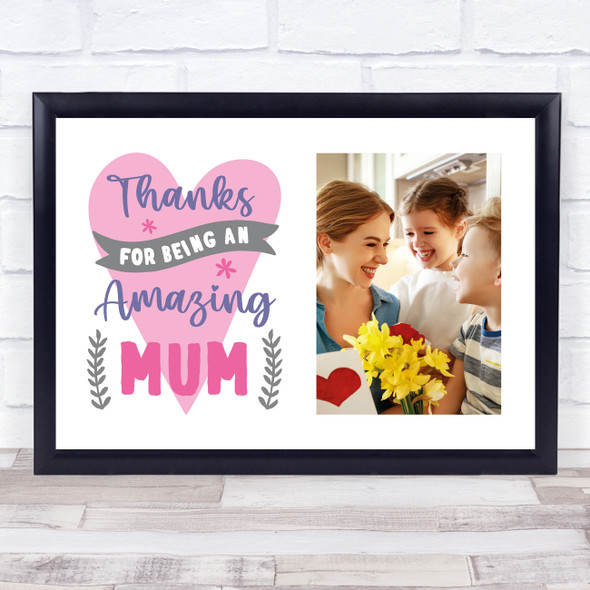 Thanks For Being An Amazing Mum Typographic Photo Personalised Gift Art Print