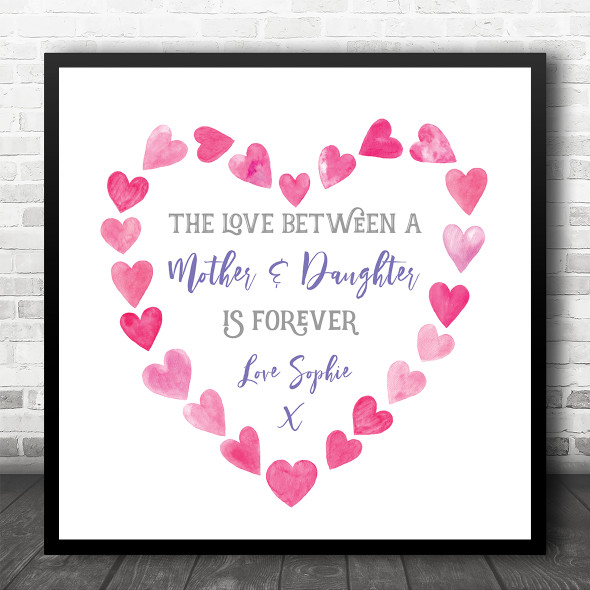 Love Between A Mother And Daughter Pink Hearts Square Personalised Gift Print