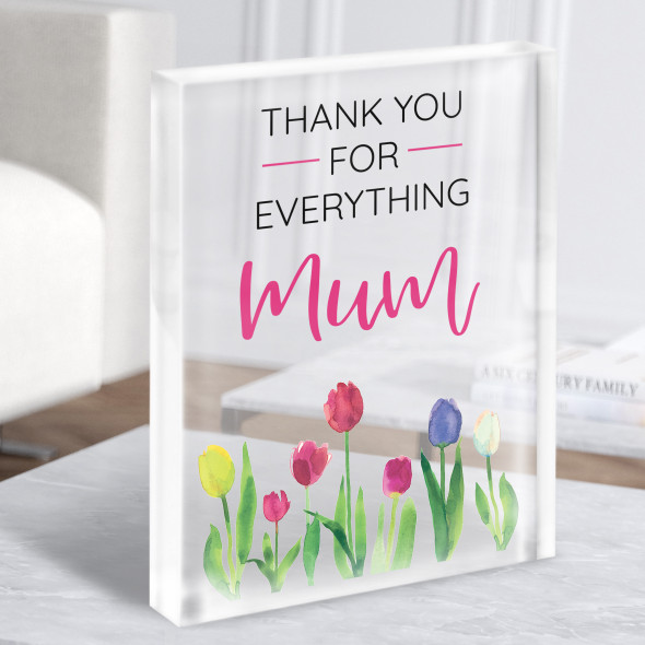 Thank You For Everything Mum Tulip Flowers Personalised Acrylic Block