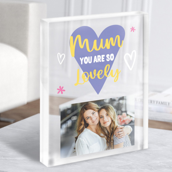 Mum You Are So Lovely Typographic Photo Personalised Acrylic Block