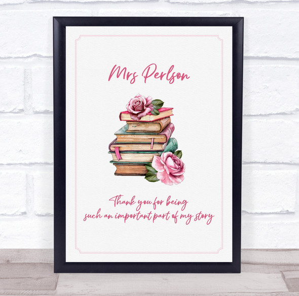 Watercolours Books And Pink Roses Teacher Poem Personalised Wall Art Gift Print
