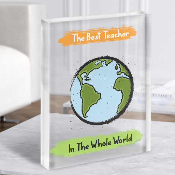 The Best Teacher In The Whole World Earth Personalised Gift Acrylic Block