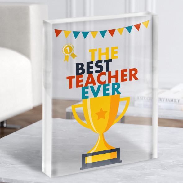 The Best Teacher Ever Gold Trophy Medal Personalised Gift Acrylic Block