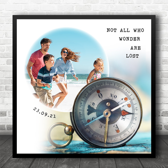 Not All Who Wonder Are Lost Compass Square & Photo Personalised Gift Print