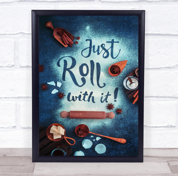 Baking Tip just roll with it rolling pin Wall Art Print