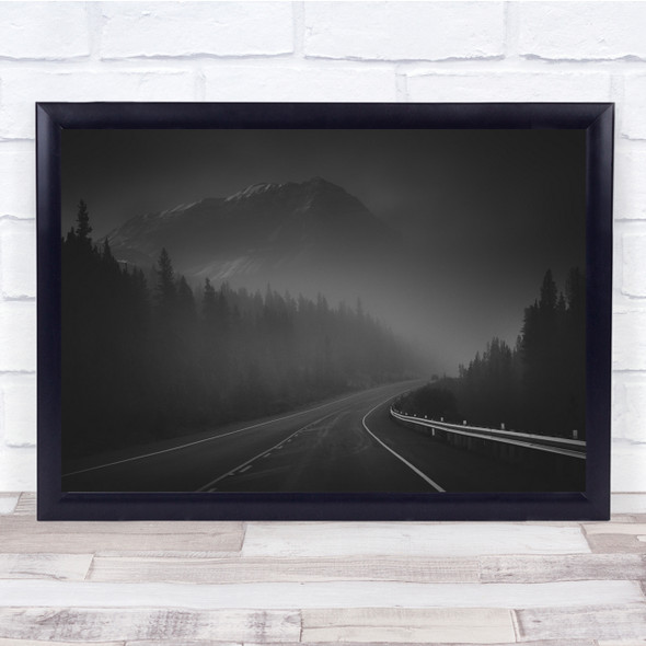 Drive Road Road trip Canada Fog Mountains Driving Landscape Black & White Print