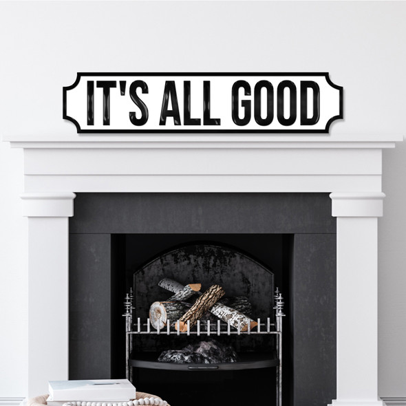 It's All Good Any Colour Any Text 3D Train Style Street Home Sign