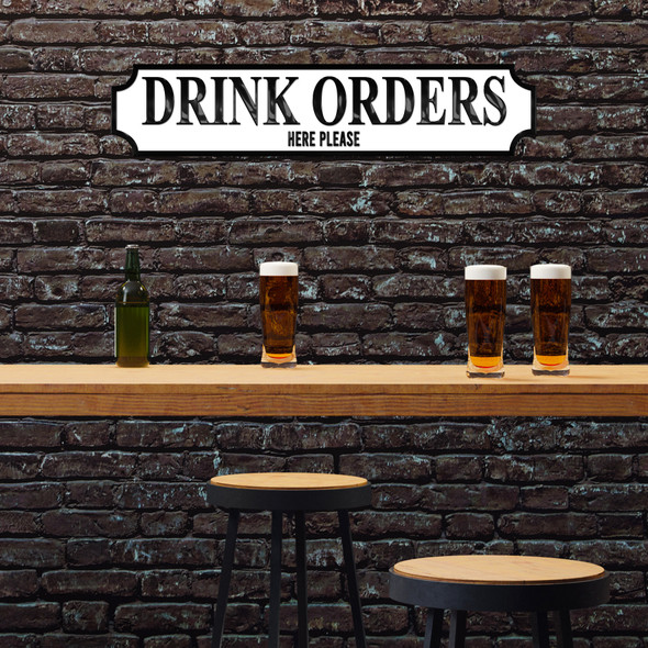 Drink Orders Here Please Bar Pub Any Colour Text 3D Train Style Street Home Sign