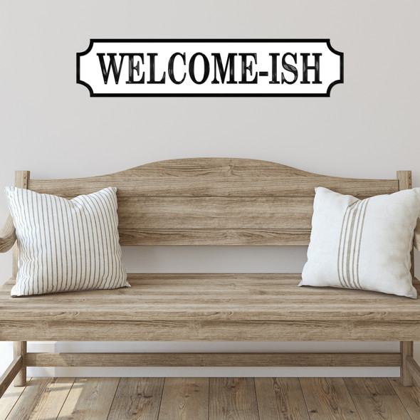 Funny Welcome-Ish Hallway Any Colour Any Text 3D Train Style Street Home Sign