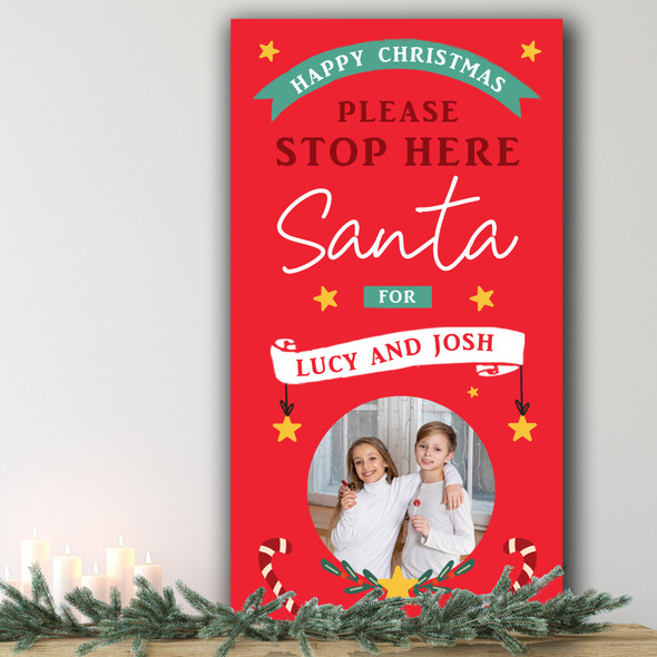 Stop Here Santa Photo Personalised Decoration Christmas Indoor Outdoor Sign