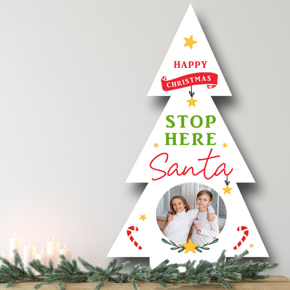 Stop Here Santa Photo Personalised Tree Decoration Christmas Indoor Outdoor Sign