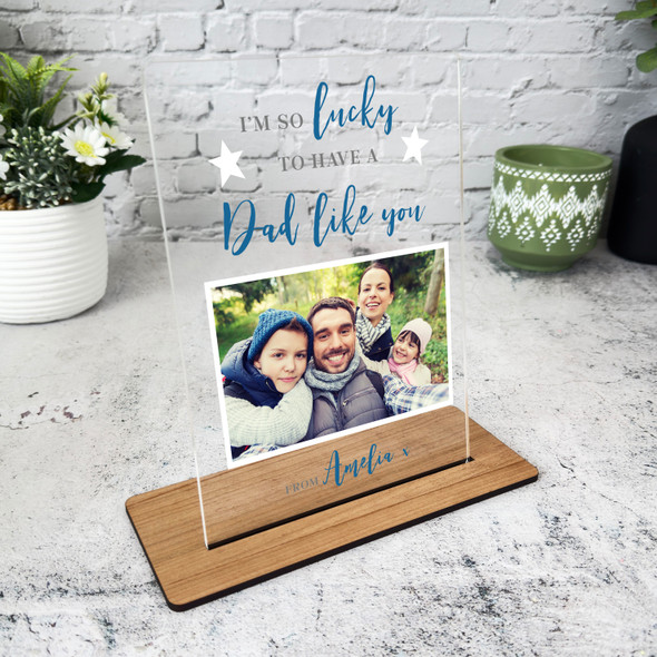 Lucky To Have A Dad Like You Gift Blue Photo Personalised Acrylic Plaque