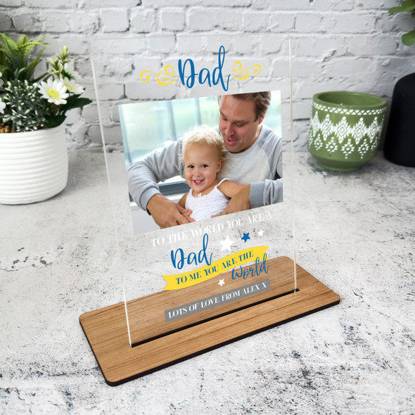 Gift For Dad To Me You Are The World Photo Personalised Acrylic Plaque